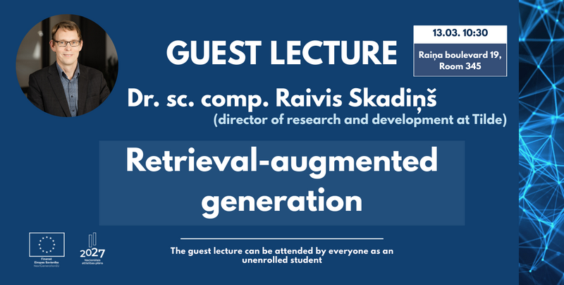 Guest lecture on Retrieval-augmented generation by Raivis Skadiņš
