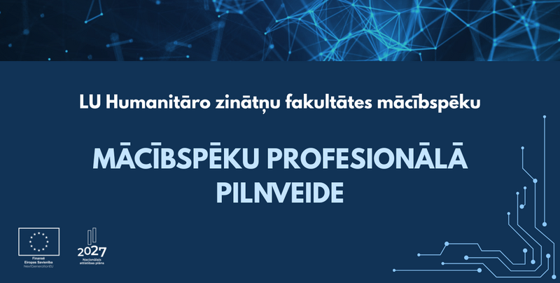 LU Humanitāro zinātņu fakultātes mācībspēku profesionālā pilnveide